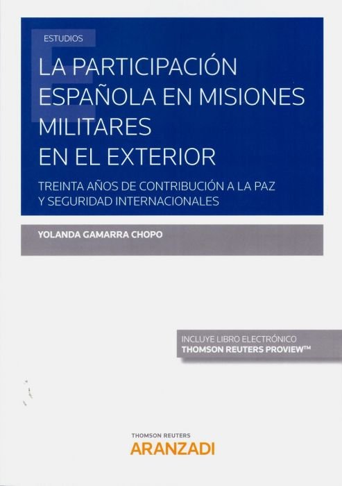 La participación española en misiones militares en el exterior (Papel + e-book), de Gamarra Chopo, Yolanda | portada del libr