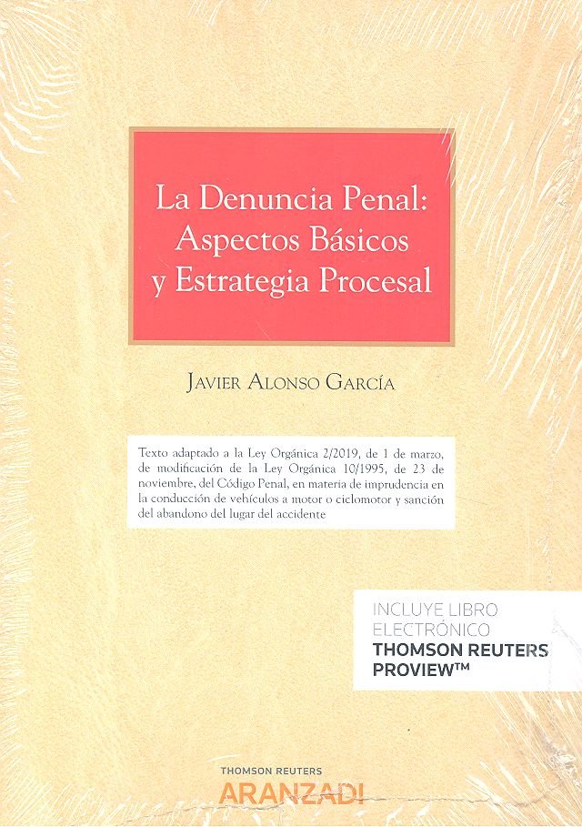 La denuncia penal: aspectos básicos y estrategia procesal (Papel + e-book), de Alonso García, Javier | portada del libro