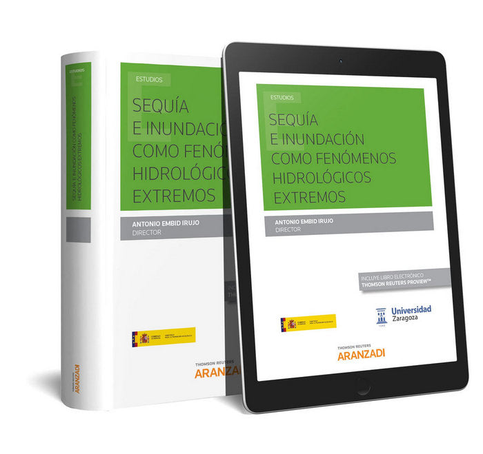 Sequía e inundación como fenómenos hidrologícos extremos. XXII Jornadas de derecho de aguas (Papel +, de Embid Irujo, Antonio
