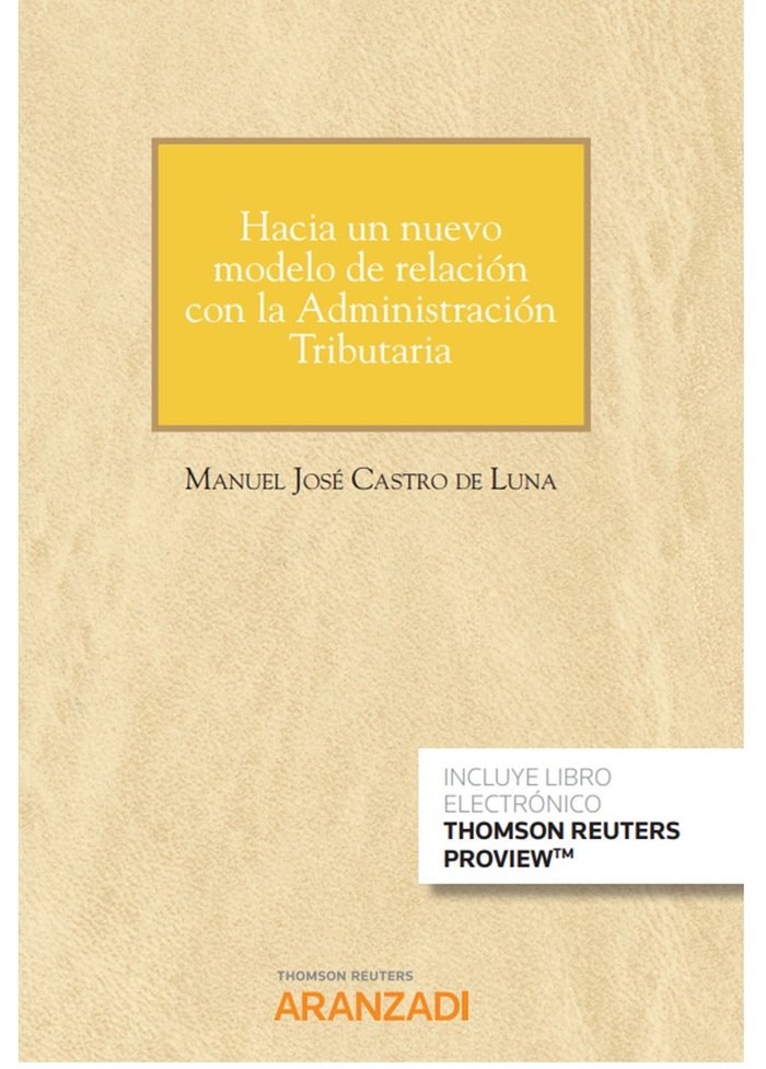 Hacia un nuevo modelo de relación con la Administración Tributaria (Papel + e-book), de Castro de Luna, Manuel José | portada