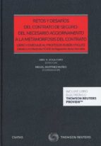 Retos y desafíos del contrato de seguro: del necesario aggiornamento a la metamorfosis del contrato (Papel + e-book), de Abel
