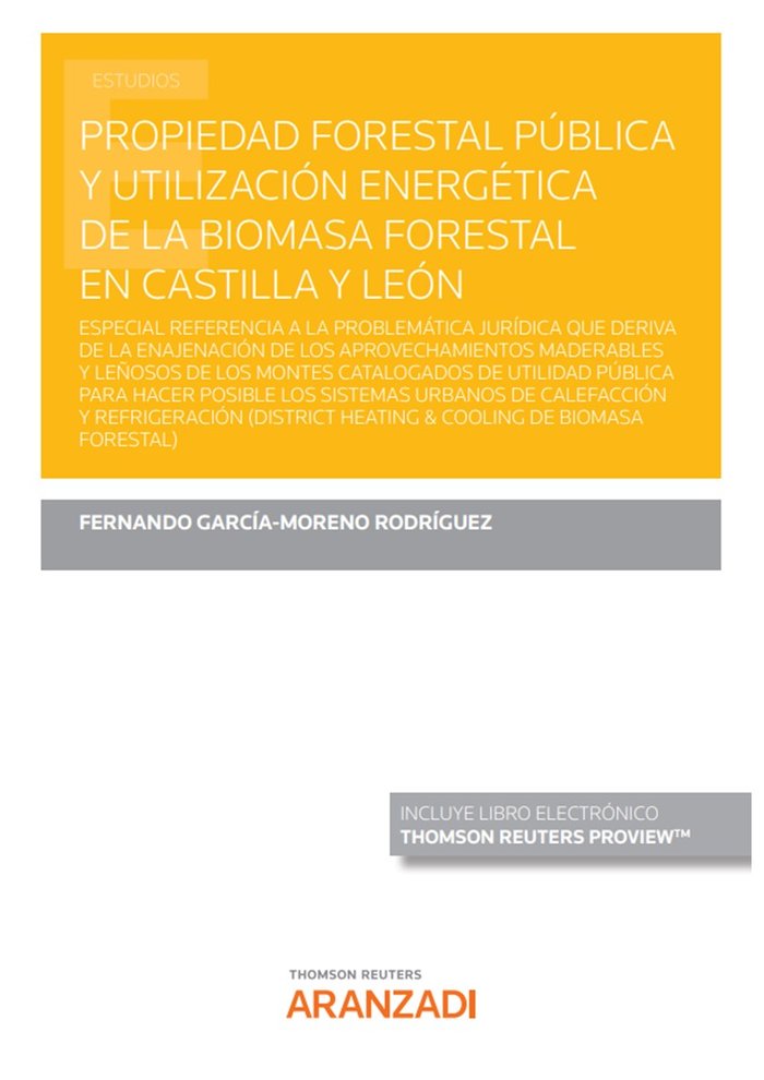 PROPIEDAD FORESTAL PUBLICA Y UTILIZACION ENERGETICA DE LA B, de GARCIA MORENO RODRIGUEZ,FERNANDO | portada del libro