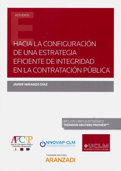 Hacia la configuración de una estrategia eficiente de integridad en la contratación pública (Papel +, de Miranzo Díaz, Javier