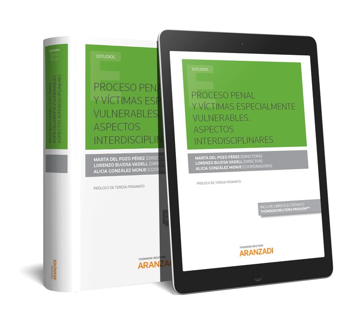 Proceso Penal y víctimas especialmente vulnerables. Aspectos interdisciplinares (Papel + e-book), de Bujosa Vadell , Lorenzo