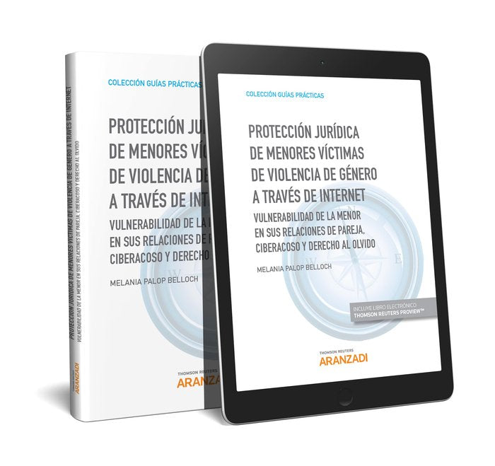 Protección jurídica de menores víctimas de violencia de género a través de internet (Papel + e-book), de Palop Belloch, Melan