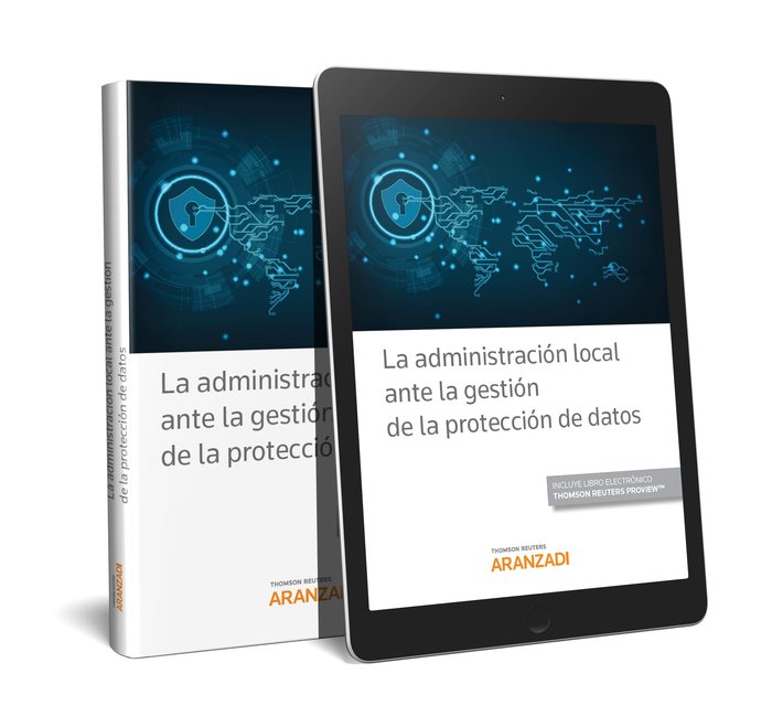 La administración local ante la gestión de la protección de datos (Papel + e-book), de Editorial Aranzadi, Redacción | portad