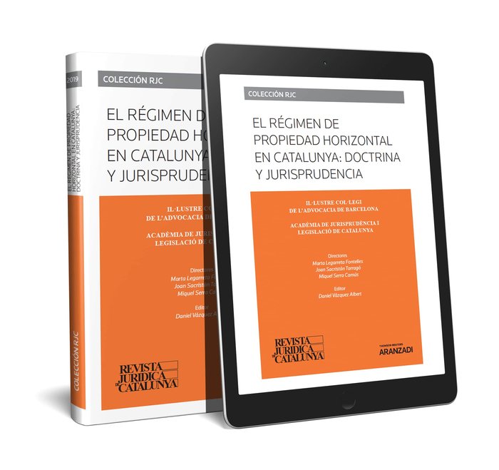 Revista Jurídica de Catalunya (Monográfico 2019) El régimen de propiedad horizontal en Catalunya: do, de Legarreta Fontelles,