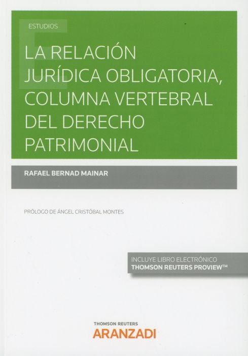 La relación jurídica obligatoria, columna vertebral del Derecho Patrimonial (Papel + e-book), de Bernard Mainar, Rafael | por