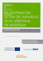 La legitimación activa del individuo en el arbitraje de inversión (Papel + e-book), de Pascual-Vives, Francisco | portada del