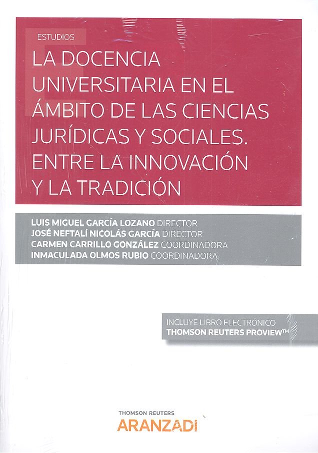 La docencia universitaria en el ámbito de las ciencias jurídicas y sociales. Entre la Innovación y l, de Carrillo González, C