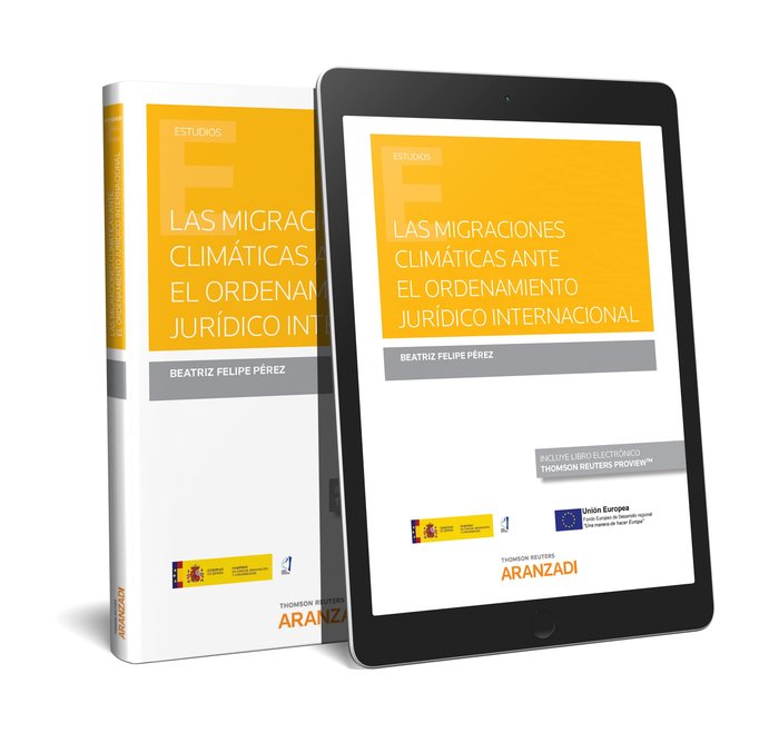 Las migraciones climáticas ante el ordenamiento jurídico internacional (Papel + e-book), de Felipe Pérez, Beatriz | portada d
