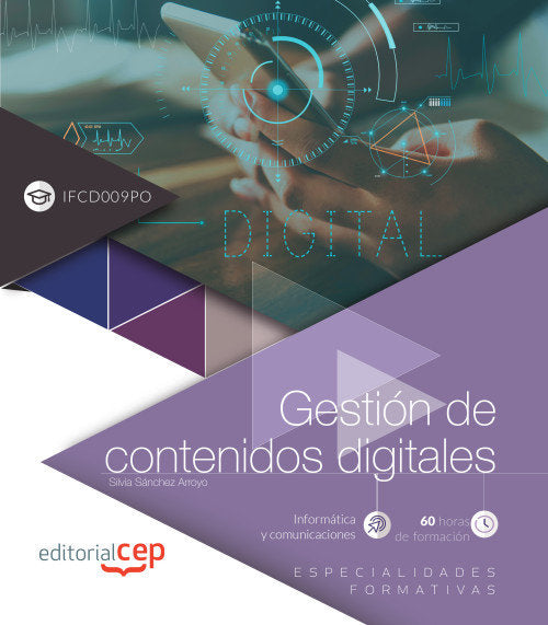 Gestión de contenidos digitales (IFCD009PO). Especialidades formativas, de Sánchez Arroyo, Silvia | portada del libro