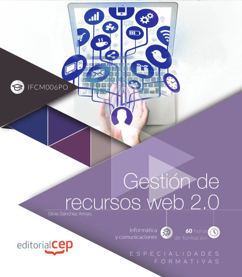 Gestión de recursos web 2.0 (IFCM006PO). Especialidades formativas, de Pato Rico, Silvia | portada del libro