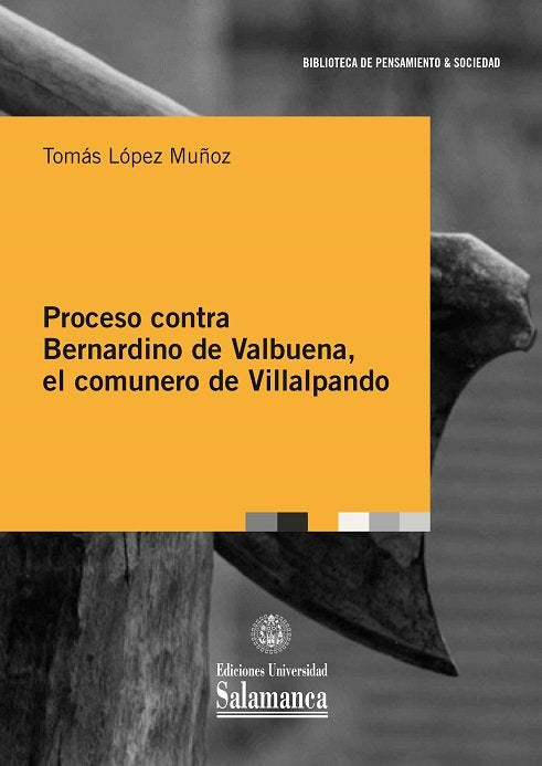 Proceso contra Bernardino de Valbuena, el comunero de Villalpando, de López Muñoz, Tomás | portada del libro