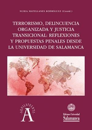 TERRORISMO, DELINCUENCIA ORGANIZADA Y JUSTICIA TRANSICIONAL, de MATELLANES RODRIGUEZ | portada del libro
