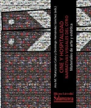 CINE Y HOSPITALIDAD. NARRATIVAS VISUALES DEL OTRO, de MANZANAS, ANA | portada del libro