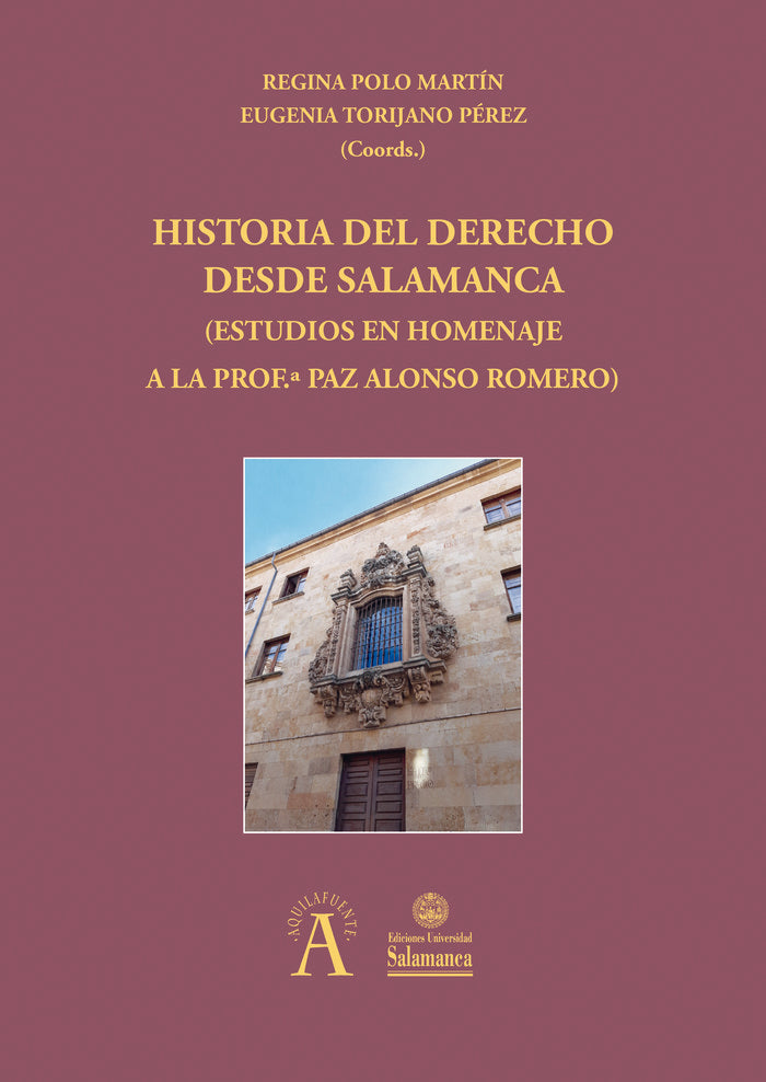 HISTORIA DEL DERECHO DESDE SALAMANCA, de POLO MARTIN, REGINA | portada del libro