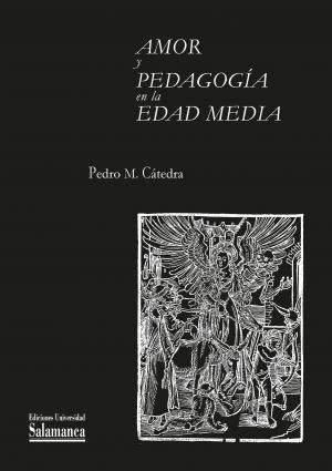 AMOR Y PEDAGOGIA EN LA EDAD MEDIA, de CATEDRA | portada del libro