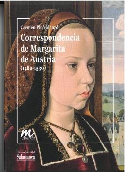 CORRESPONDENCIA DE MARGARITA DE AUSTRIA (1480-1530), de PICO MONZO, CARMEN | portada del libro