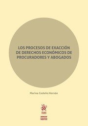 Los Procesos de Exacción de Derechos Económicos de Procuradores y Abogados, de Cedeño Hernán | portada del libro