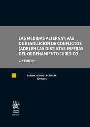 Las medidas alternativas de resolución de conflictos (ADR) en las distintas esferas del ordenamiento, de Chico de la Cámara |