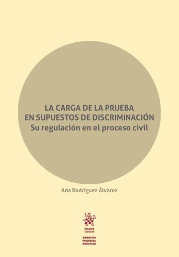 La Carga De La Prueba en Supuestos De Discriminación. Su Regulación en El Proceso Civil, de Rodríguez Álvarez, Ana | portada