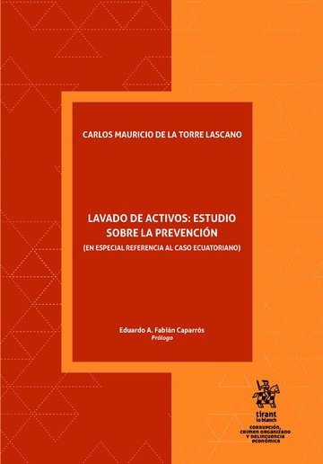 LAVADO DE ACTIVOS ESTUDIO SOBRE LA PREVEN, de DE LA TORRE LASCANO | portada del libro