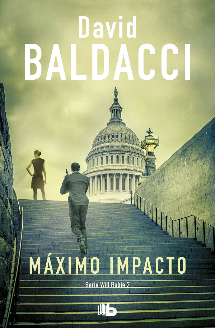 Máximo impacto (Will Robie 2), de Baldacci, David | portada del libro