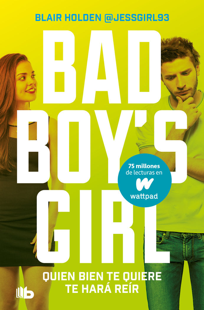 QUIEN BIEN TE QUIERE TE HARA REIR BAD BOYS GIRL 4, de BLAIR HOLDEN | portada del libro