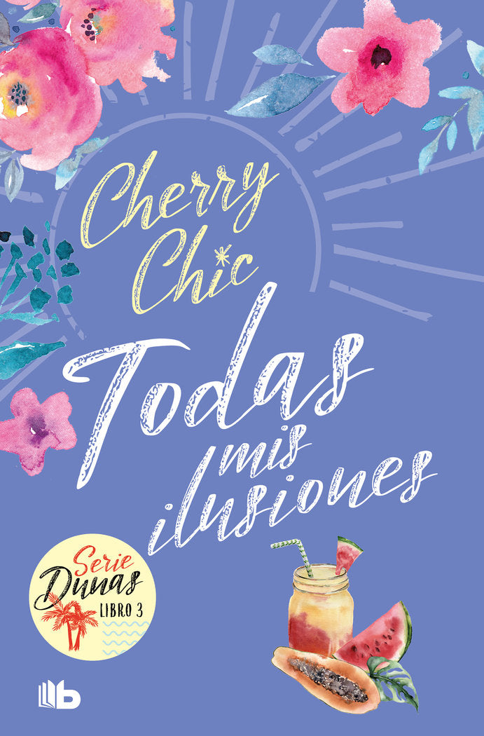 Todas mis ilusiones (Dunas 3), de CHERRY CHIC | portada del libro