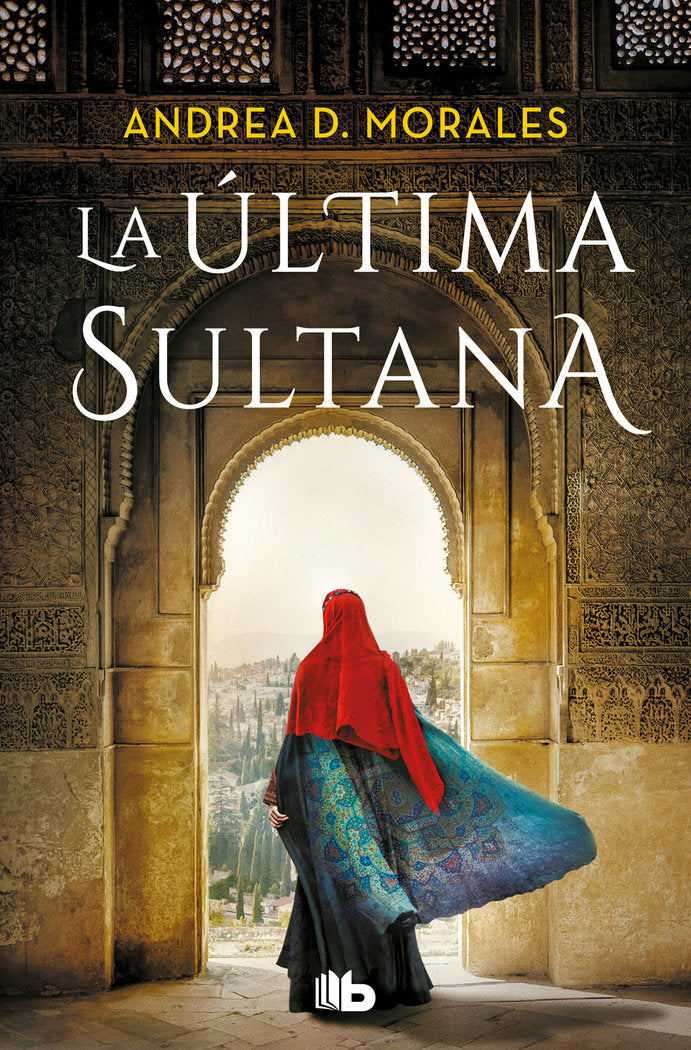 LA ULTIMA SULTANA, de ANDREA D MORALES | portada del libro