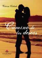 Camino de los deseos, de VICTORIA CABADO | portada del libro