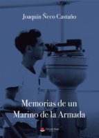 Memorias de un Marino de la Armada, de JOAQUIN ÑECO CASTAÑO | portada del libro