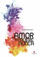 El amor que muere nunca, de De león | portada del libro
