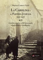 La Carolina y su Partido Judicial. 1931-1950, de ANTONIO CARMONA NAVAS | portada del libro