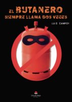 El Butanero siempre llama dos veces, de LUIS CAMPOY | portada del libro