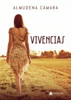 Vivencias, de ALMUDENA CAMARA | portada del libro