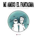 Mi amigo el fantasma (POD), de González almansa | portada del libro