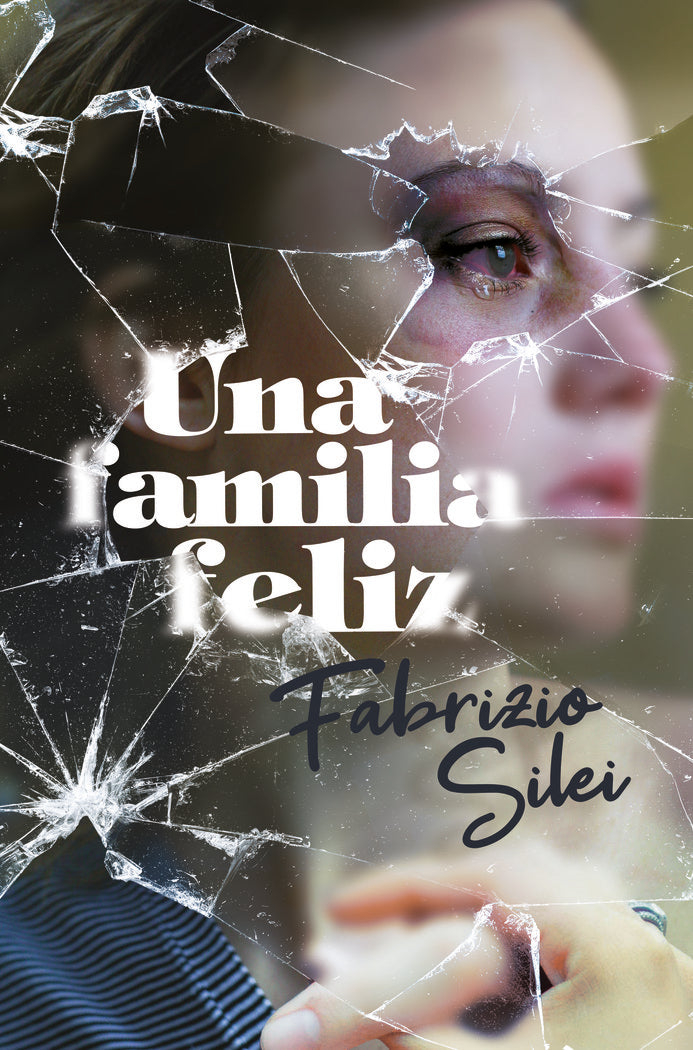 Una familia feliz, de Silei, Fabrizio | portada del libro
