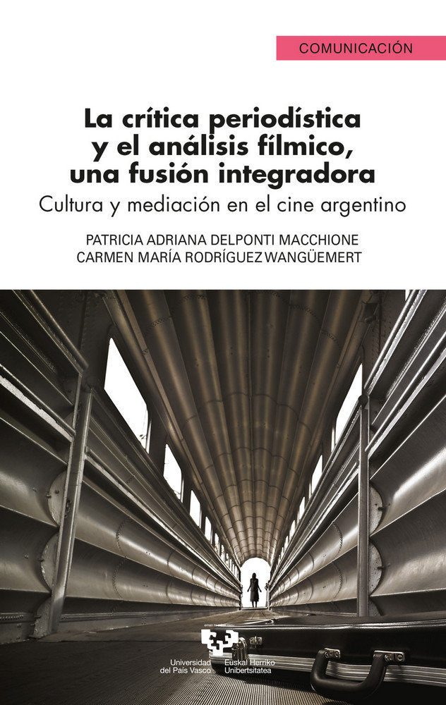 La crítica periodística y el análisis fílmico, una fusión integradora. Cultura y mediación en el cin, de Delponti Macchione,