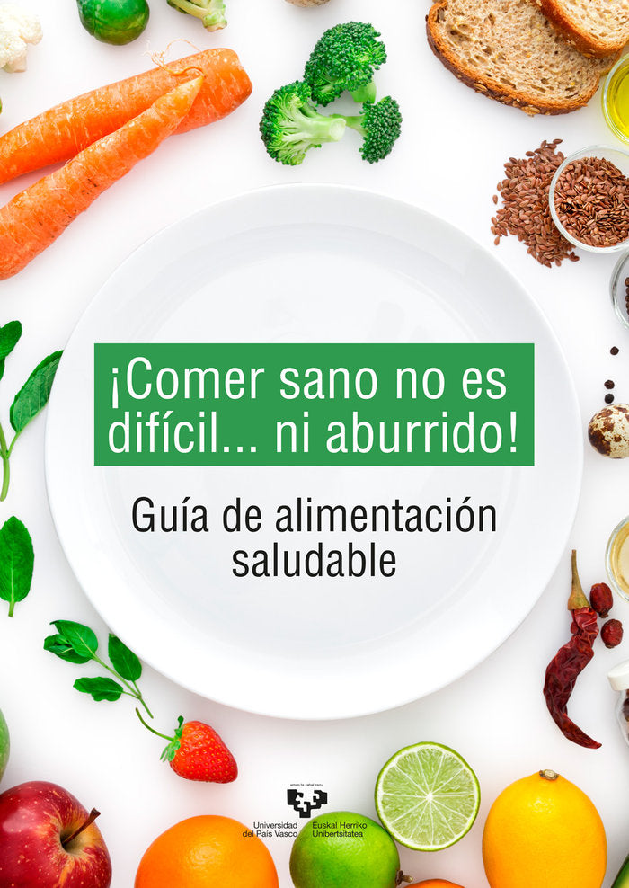 ¡Comer sano no es difícil... ni aburrido! Guía de alimentación saludable, de Eseberri Barace, Itziar | portada del libro