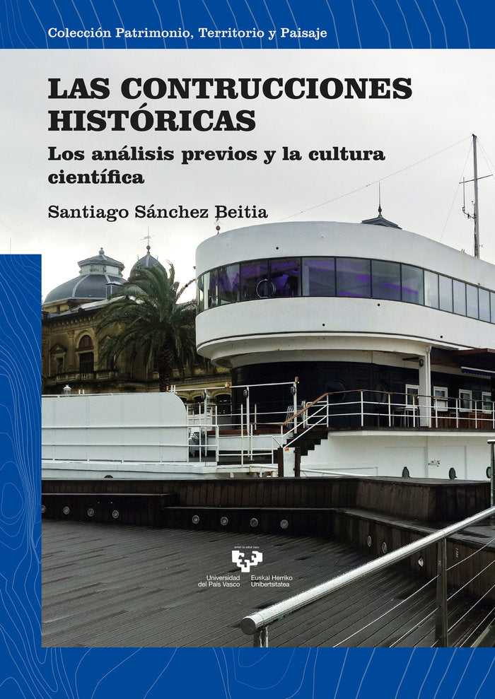 Las construcciones históricas. Los análisis previos y la cultura científica, de Sánchez Beitia, Santiago | portada del libro