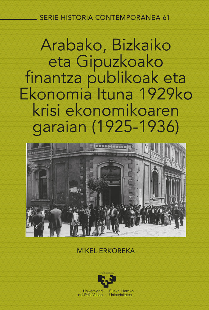 Arabako, Bizkaiko eta Gipuzkoako finantza publikoak eta Ekonomia Ituna 1929ko krisi ekonomikoaren ga, de Erkoreka González, M
