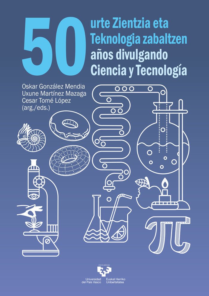 50 URTE ZIENTZIA ETA TEKNOLOGIA ZABALTZEN - 50 AÑOS DIVULGAN | portada del libro