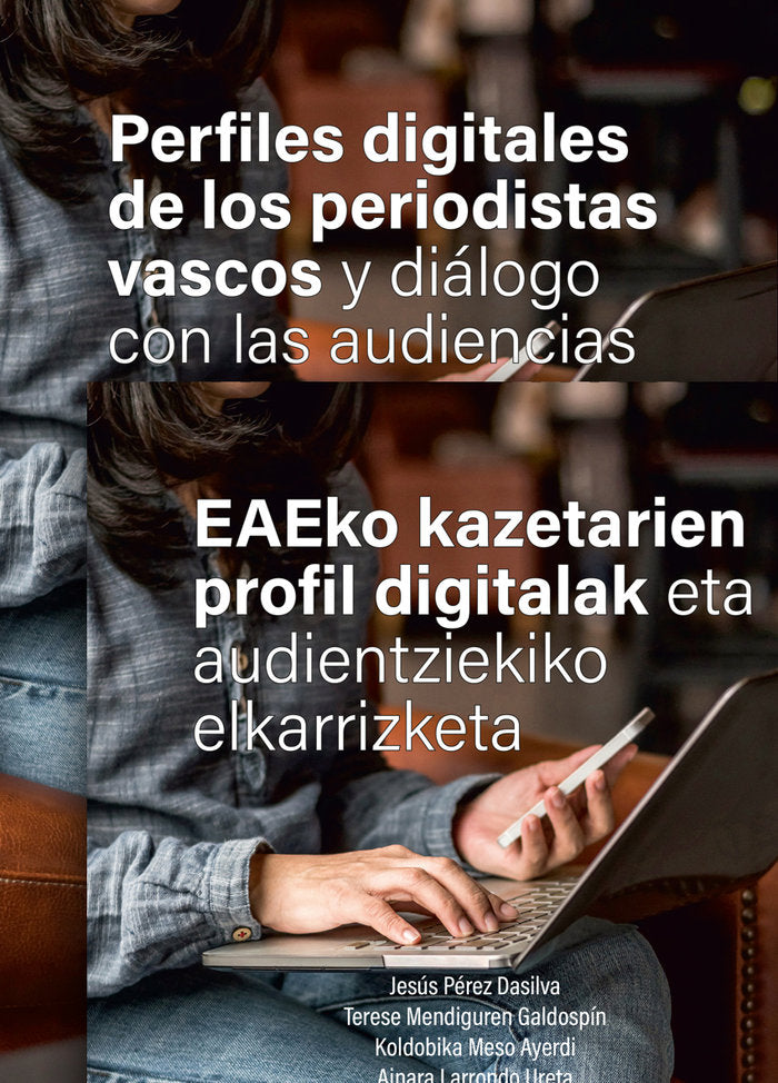 PERFILES DIGITALES DE LOS PERIODISTAS VASCOS Y DIALOGO CON L, de PEREZ DASILVA, JESUS | portada del libro