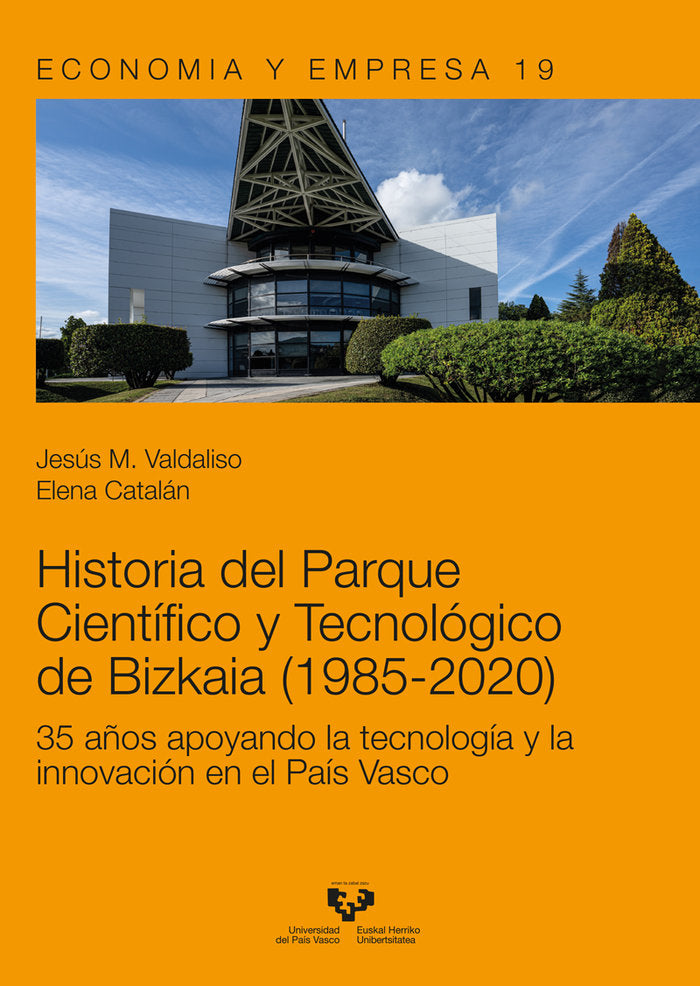 HISTORIA DEL PARQUE CIENTIFICO Y TECNOLOGICO DE BIZKAIA (198, de VALDALISO GAGO, JESUS MARIA | portada del libro