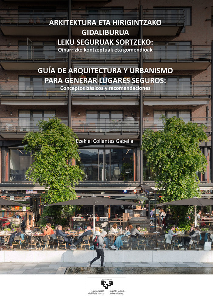 ARKITEKTURA ETA HIRIGINTZAKO GIDALIBURUA LEKU SEGURUAK SORTZ, de COLLANTES GABELLA, EZEKIEL | portada del libro