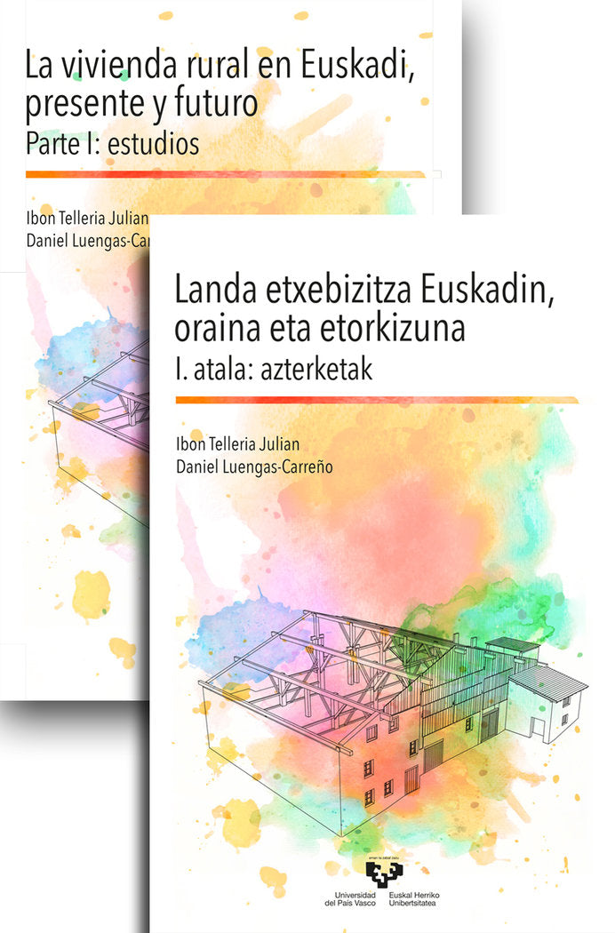 La vivienda rural en Euskadi, presente y futuro - Landa etxebizitza Euskadin, oraina eta etorkizuna., de TELLERIA JULIAN, IBO