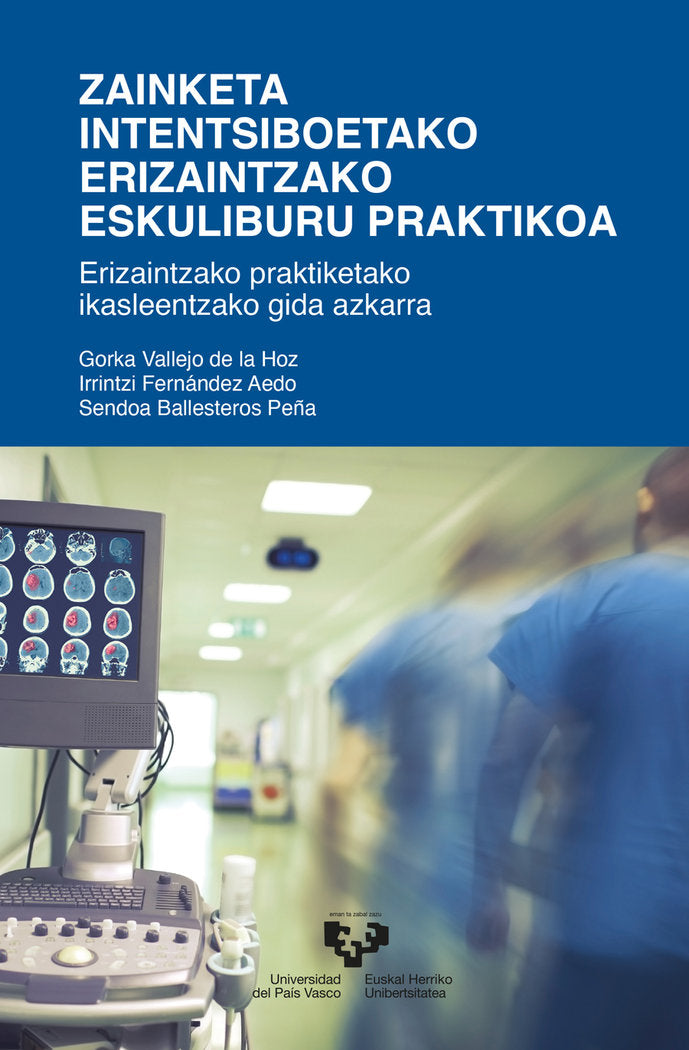 Zainketa intentsiboetako erizaintzako eskuliburu praktikoa, de VALLEJO DE LA HOZ, GORKA | portada del libro