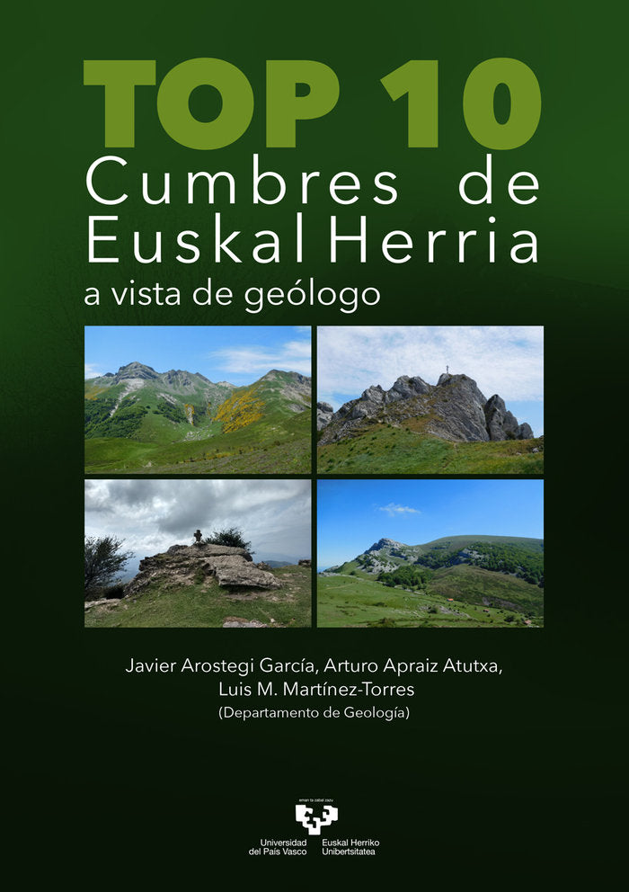 TOP 10 CUMBRES DE EUSKAL HERRIA A VISTA DE GEOLOGO, de AROSTEGI GARCIA, JAVIER | portada del libro